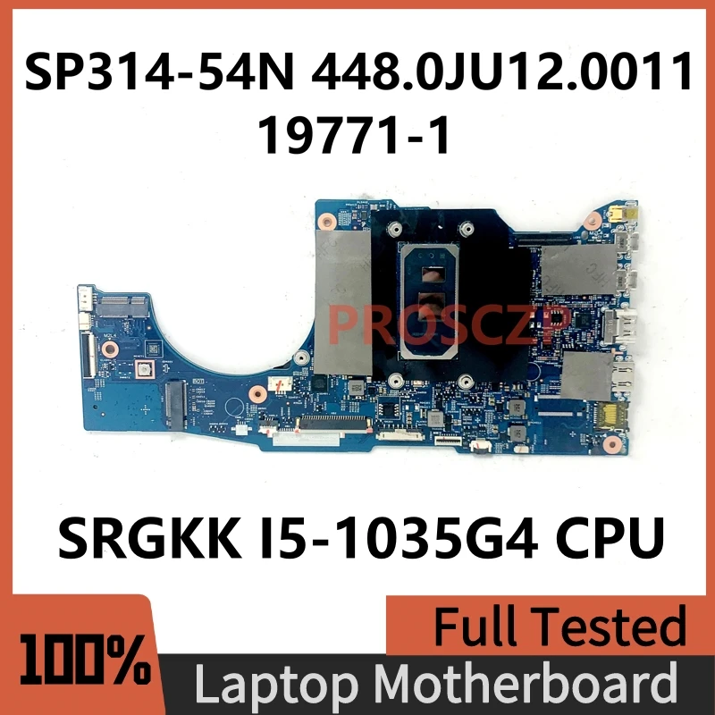 

448.0JU12.0011 Mainboard For Acer Spin 3 SP314-54N Laptop Motherboard 19771-1 W/ith SRGKK I5-1035G4 CPU 8GB 16GB 100% Tested OK