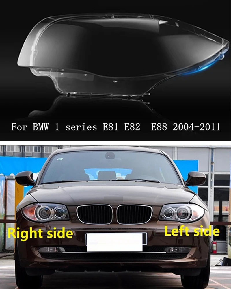 For BMW 1 series E81 E82 E87 E88 2004-2011 Headlamp Shell Transparent Lampshade Headlights Cover Auto Lens Glass Lamp Shell Mask
For BMW 1 series E81 E82 E87 E88 2004-2011 Headlamp Shell Transparent Lampshade Headlights Cover Auto Lens Glass Lamp Shell Mask