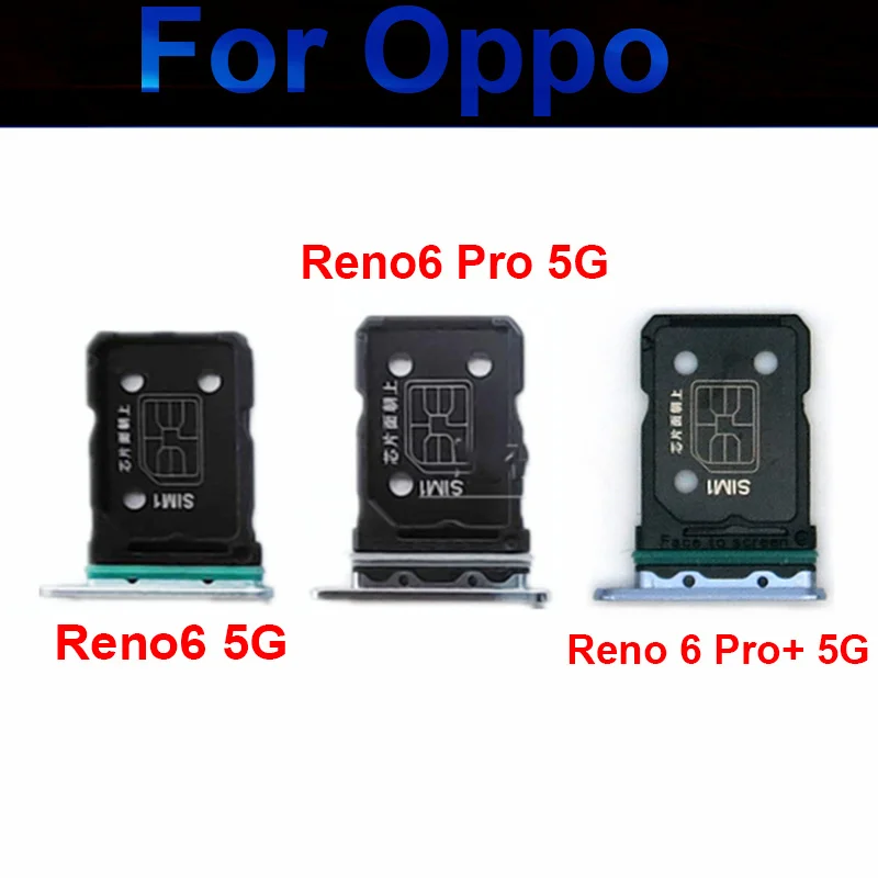 

SIM Card Tray For OPPO Reno 6 6Pro 6 Pro Plus 5G Sim Card Socket SD Card Reader Holder Slot Adapter Replacement Repair Parts New