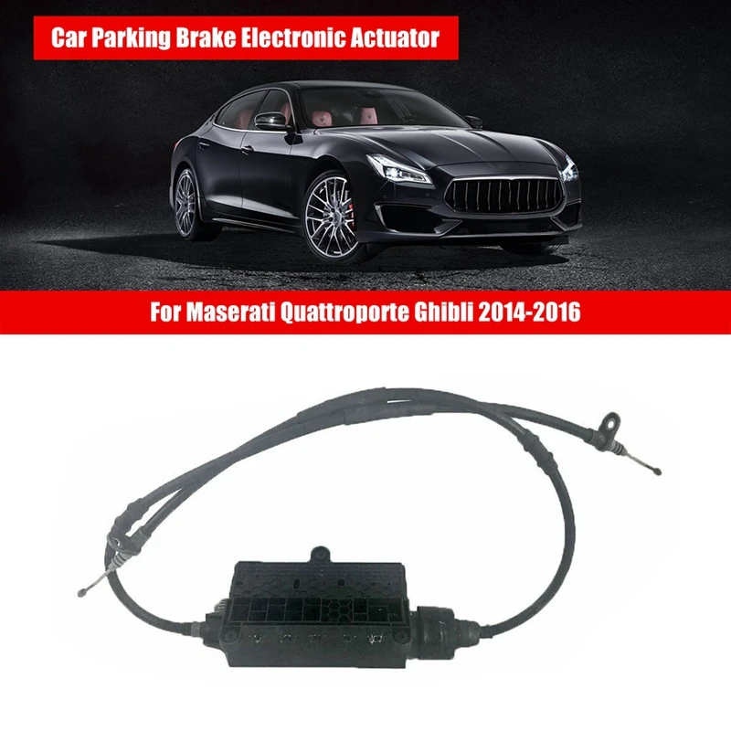 

670030887 Car Parking Brake Electronic Actuator Parking Hand Brake Actuator For Maserati Quattroporte Ghibli 2014-2016