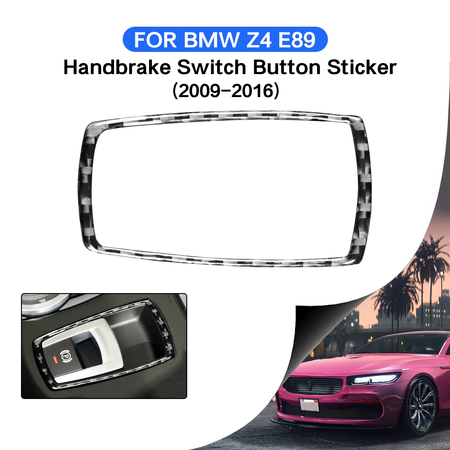 For BMW Z4 E89 2009-2016 Car Handbrake Auto Hold P Switch Button Sticker Cap Cover Trim Carbon Fibre Protection Accessories
For BMW Z4 E89 2009-2016 Car Handbrake Auto Hold P Switch Button Sticker Cap Cover Trim Carbon Fibre Protection Accessories