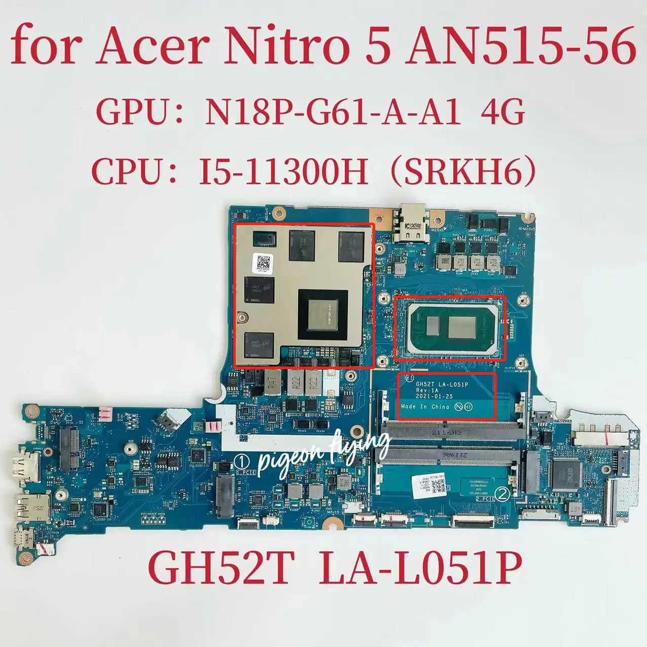 

GH52T LA-L051P Mainboard for Acer Nitro 5 AN515-56 Laptop Motherboard CPU:I5-11300H SRKH6 GPU:N18P-G61-A-A1 4G NBQBZ1101 Test OK