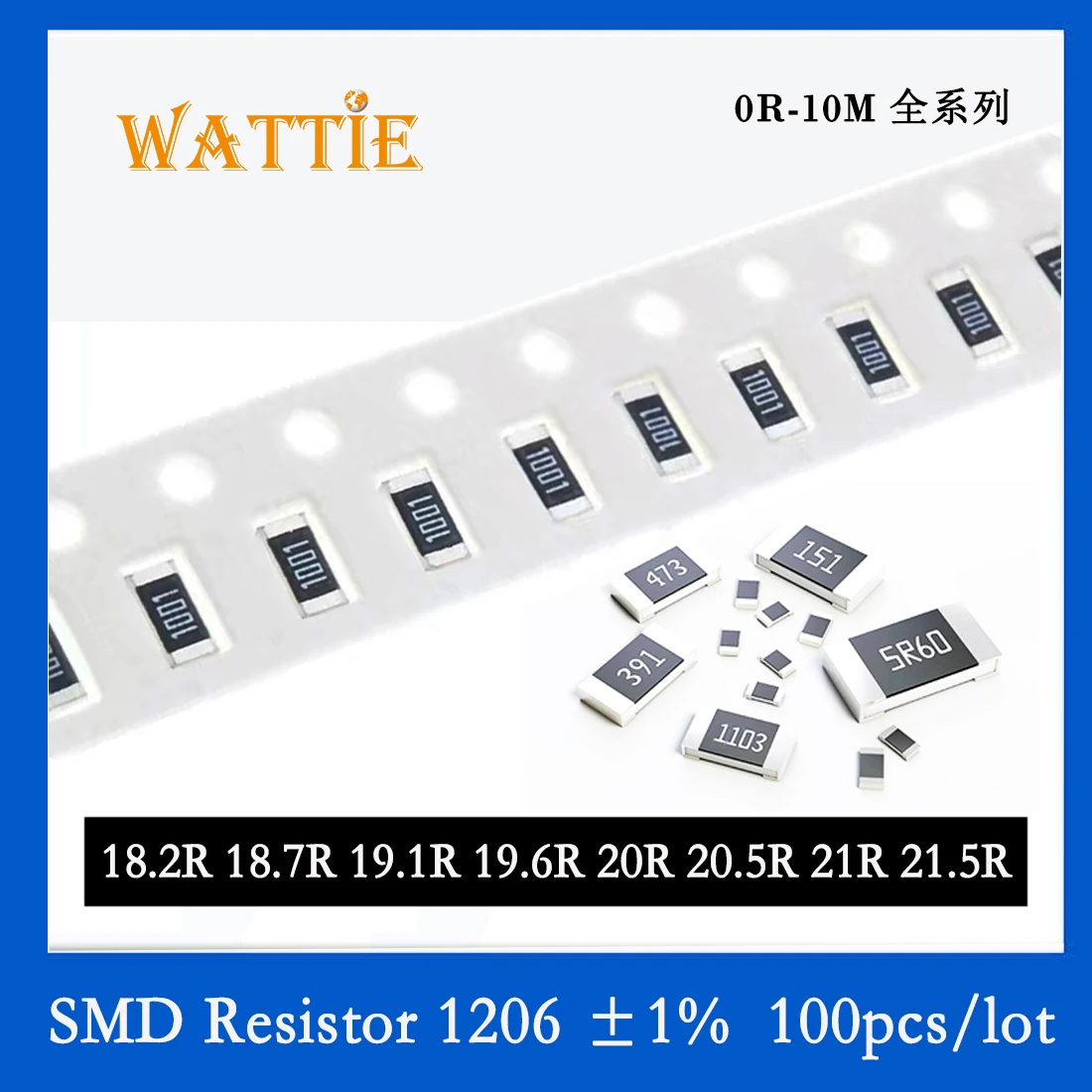 SMD Resistor 1206 1% 18.2R 18.7R 19.1R 19.6R 20R 20.5R 21R 21.5R 100PCS/lot chip resistors 1/4W 3.2mm*1.6mm
SMD Resistor 1206 1% 18.2R 18.7R 19.1R 19.6R 20R 20.5R 21R 21.5R 100PCS/lot chip resistors 1/4W 3.2mm*1.6mm