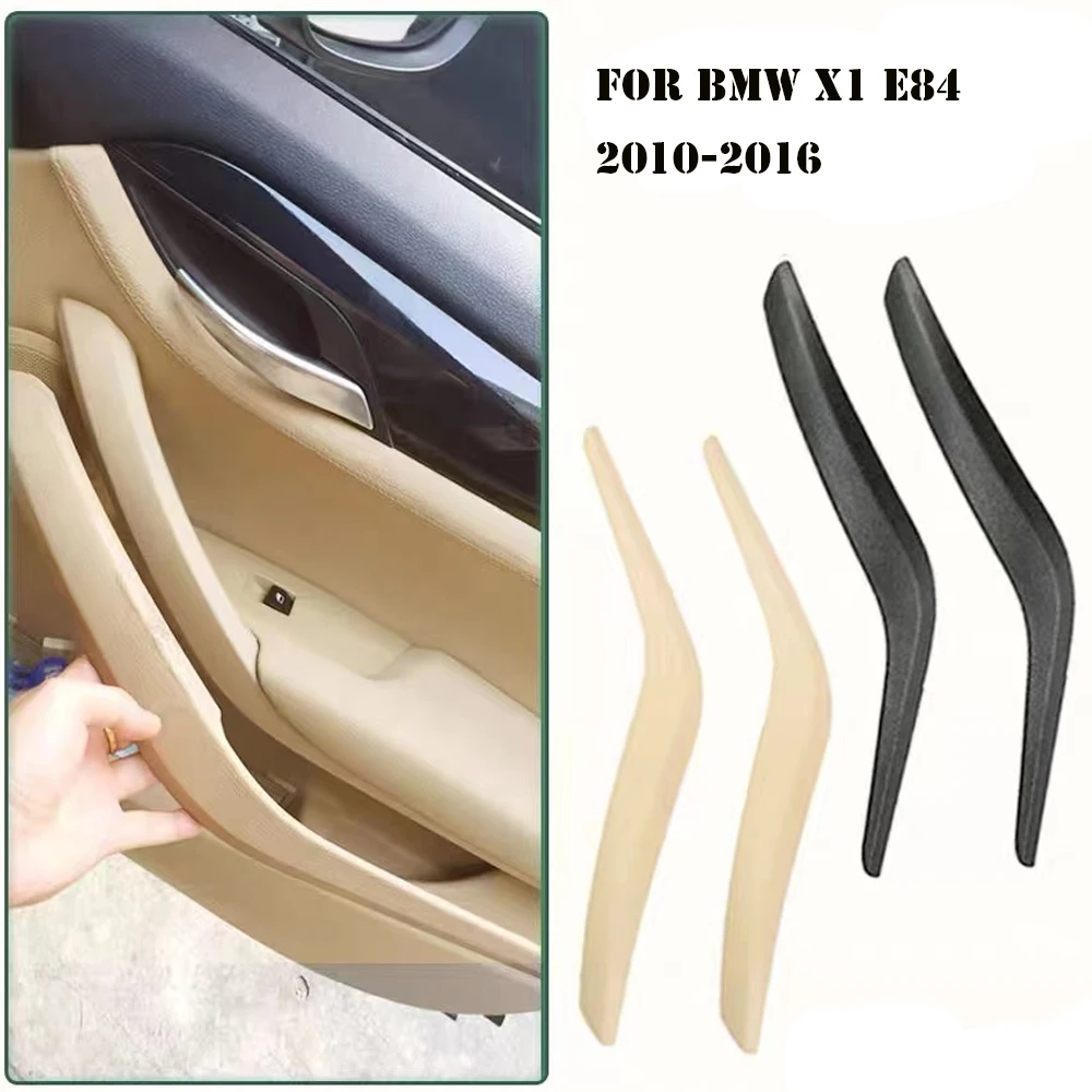 2 Colors Car Door Handle For BMW X1 E84 2010-2016 Inner Door Pull Handle Trim Cover Replacement
2 Colors Car Door Handle For BMW X1 E84 2010-2016 Inner Door Pull Handle Trim Cover Replacement