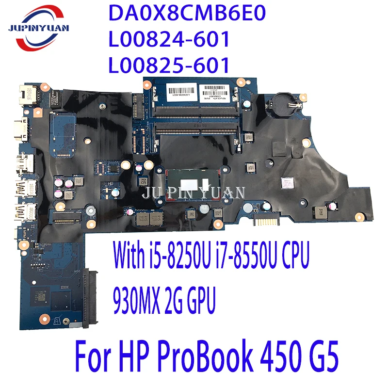 

For HP ProBook 450 G5 Laptop Motherboard DA0X8CMB6E0 L00824-601 L00825-601 With i5-8250U i7-8550U CPU 930MX 2G GPU Full Tested