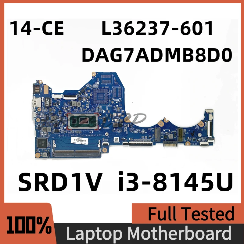 L36237-601 L36237-001 DAG7ADMB8D0 For HP Pavilion 14-CE 14-CE 1058WM Laptop Motherboard With SRD1V i3-8145U CPU 100% Tested
L36237-601 L36237-001 DAG7ADMB8D0 For HP Pavilion 14-CE 14-CE 1058WM Laptop Motherboard With SRD1V i3-8145U CPU 100% Tested