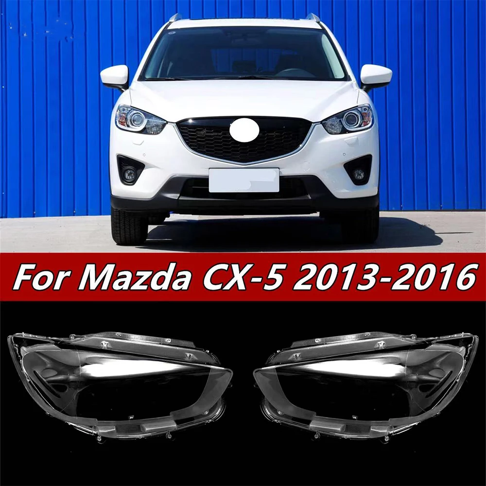 

For Mazda CX-5 2013 2014 2015 2016 Car Front Headlight Cover Auto Headlamp Lampshade Lampcover Head Lamp Light Glass Lens Shell