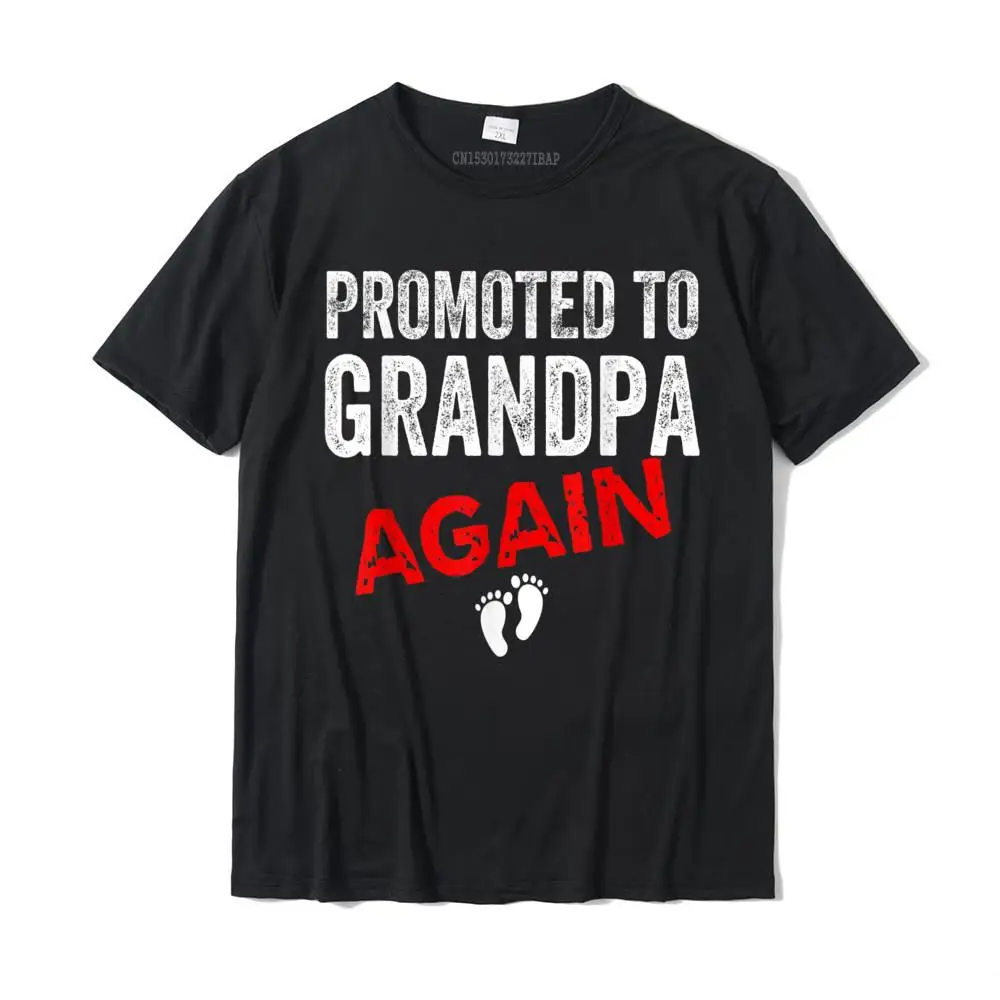 Promoted To Grandpa Again Dad Pregnancy Announcement Funny T-Shirt Cotton Tops & Tees For Men Casual Top T-Shirts Unique Family
Promoted To Grandpa Again Dad Pregnancy Announcement Funny T-Shirt Cotton Tops & Tees For Men Casual Top T-Shirts Unique Family