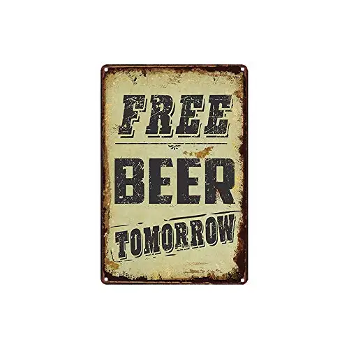 metal tin sign Free Beer Tomorrow Sign Bar Cafe Garage Wall Decor Retro Vintage 7.87 X 11.8 inch
metal tin sign Free Beer Tomorrow Sign Bar Cafe Garage Wall Decor Retro Vintage 7.87 X 11.8 inch