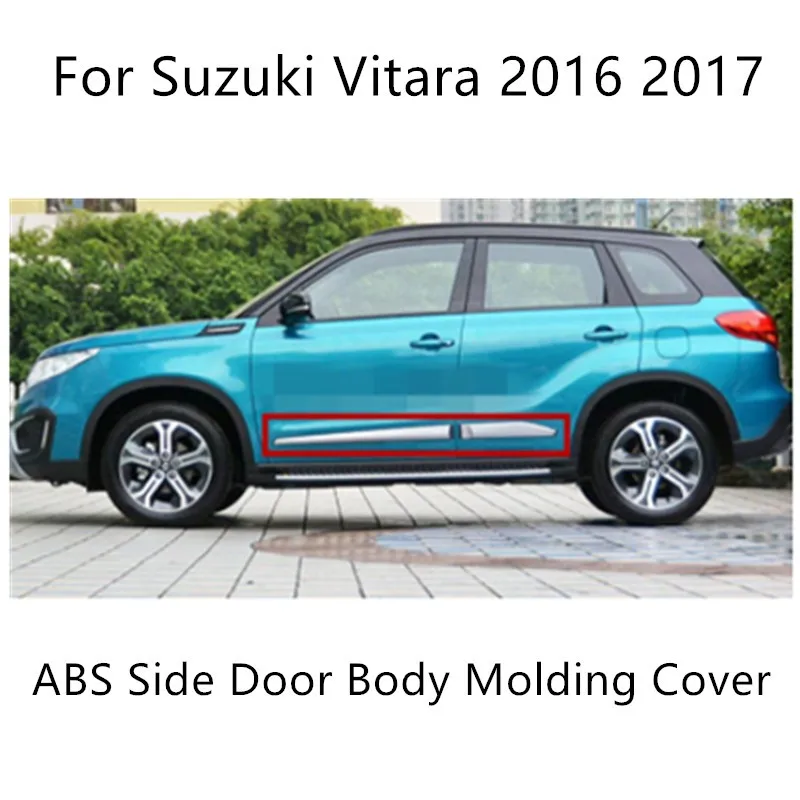 Car Accessories For Suzuki Vitara 2016 2017 Side Door Body Molding Cover Trim Protection Decoration
Car Accessories For Suzuki Vitara 2016 2017 Side Door Body Molding Cover Trim Protection Decoration