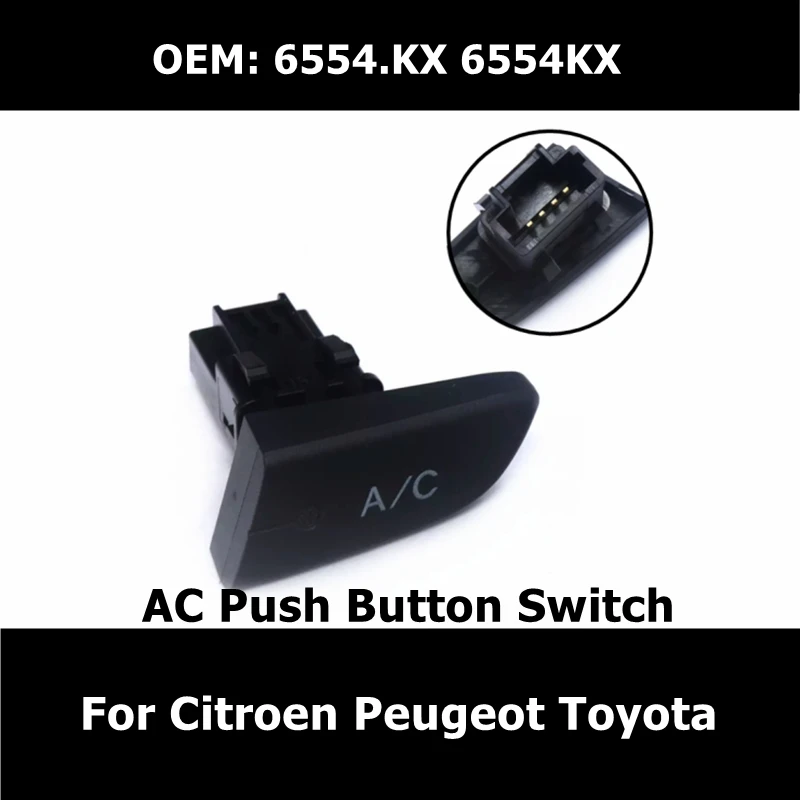 6554.KX автомобильные аксессуары, переключатель управления блоком кондиционирования воздуха 6554KX для Citroen C1 Peugeot 107 Toyota AC, кнопочный переключатель 
6554.KX автомобильные аксессуары, переключатель управления блоком кондиционирования воздуха 6554KX для Citroen C1 Peugeot 107 Toyota AC, кнопочный переключатель