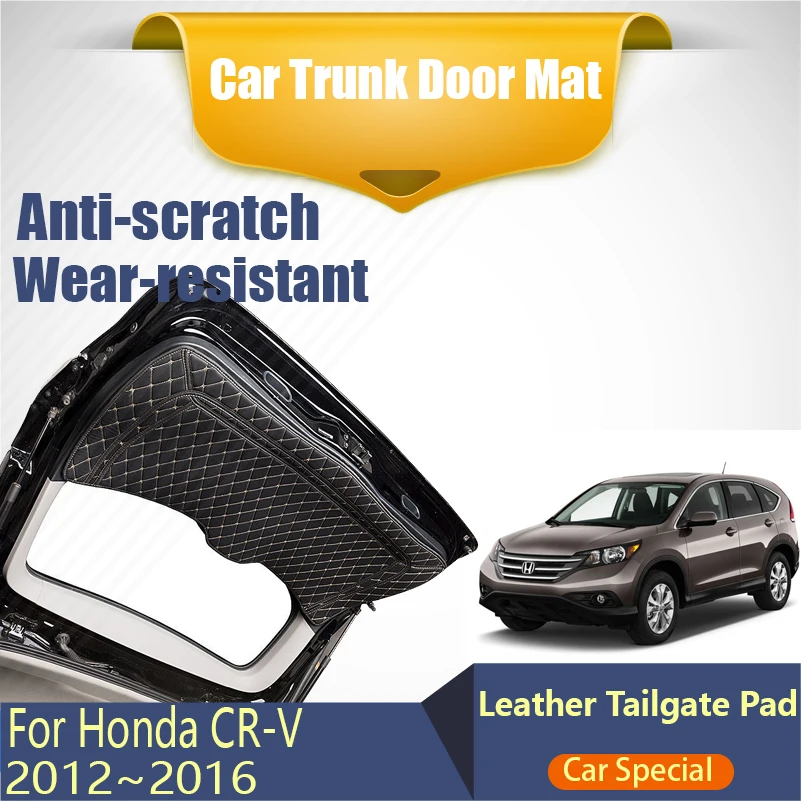 

Leather Car Trunk Door Mats For Honda CR-V CRV CR V RM1–RM4 RE5–RE6 2012~2016 Anti-dirty Carpets Tailgate Pads Auto Accessories
