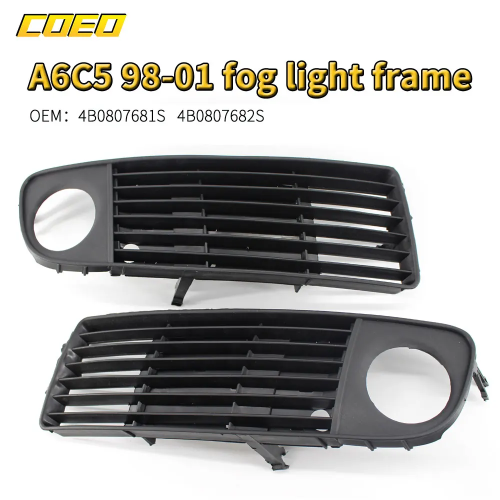 High Grade Accessories For Audi A6C5 1998-2001 2 Pcs Front Fog Light Cover Grill Spare Parts Anti-scratch 4B0807681S 4B0807682S
High Grade Accessories For Audi A6C5 1998-2001 2 Pcs Front Fog Light Cover Grill Spare Parts Anti-scratch 4B0807681S 4B0807682S