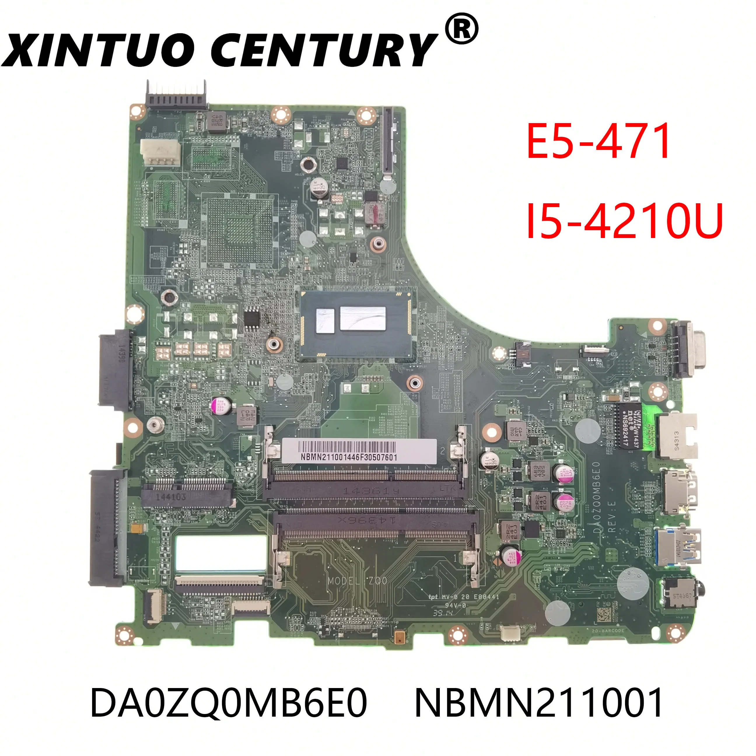 NBMN211001 for acer aspire V3-472 V3-472P E5-471 E5-471G motherboard DA0ZQ0MB6E0 with i5-4210U CPU DDR3 100% test
NBMN211001 for acer aspire V3-472 V3-472P E5-471 E5-471G motherboard DA0ZQ0MB6E0 with i5-4210U CPU DDR3 100% test