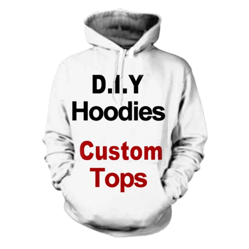 

Diy Custom Design Own Style Polyester 3D Hoodie Men Fashion Casual Tops Customize Hoodies Personality Printed Products Pullover