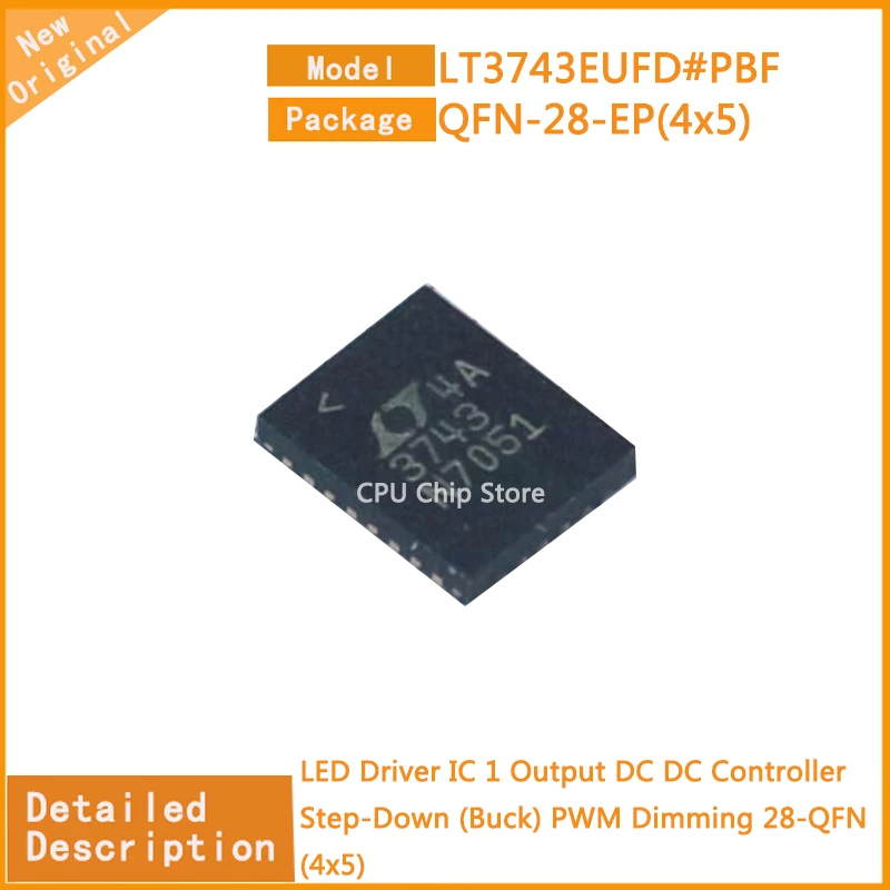 

5Pcs/Lot New Original LT3743EUFD#PBF LT3743EUFD LED Driver IC 1 Output DC DC Controller Step-Down (Buck) PWM Dimming 28-QFN