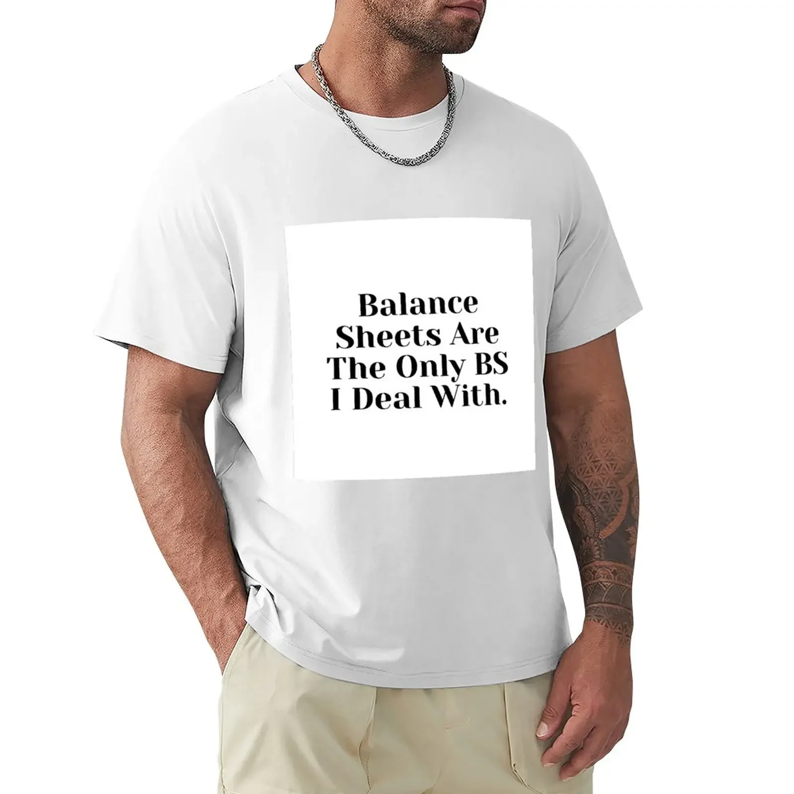 Accounting: Balance Sheets Are The Only BS I Deal With T-Shirt quick-drying summer tops mens t shirts
Accounting: Balance Sheets Are The Only BS I Deal With T-Shirt quick-drying summer tops mens t shirts