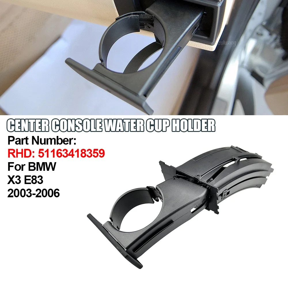 

High Quality Dashboard Cup Holder LHD/RHD Car Interior Accessories For BMW X3 E83 2003-2006 51163418358 51163418359