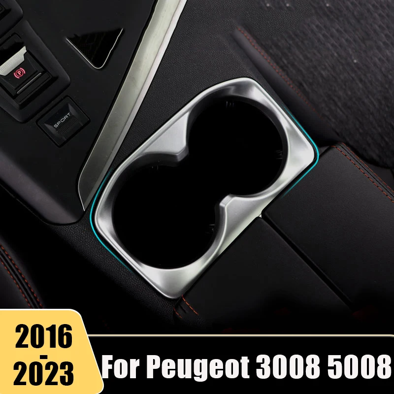 For Peugeot 3008 5008 GT 3008GT 5008GT 2016 2017 2018 2019 2020 2021 2022 2023 Car Rear Row Water Cup Holder Cover Accessories
For Peugeot 3008 5008 GT 3008GT 5008GT 2016 2017 2018 2019 2020 2021 2022 2023 Car Rear Row Water Cup Holder Cover Accessories