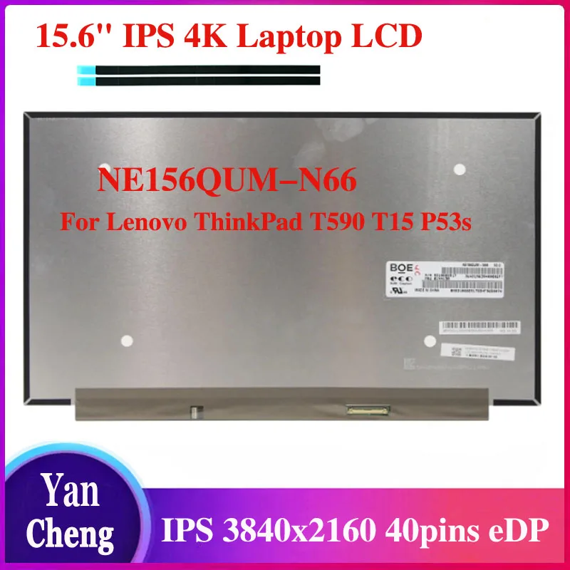 

15.6" IPS 4K Laptop LCD Screen NE156QUM-N66 For Lenovo ThinkPad T590 T15 P53s HDR 400 100% Adobe RGB UHD 3840x2160 40pins eDP