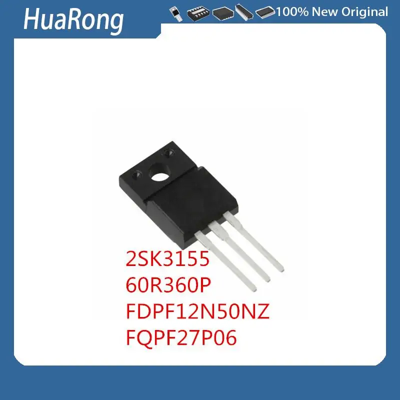 

10Pcs/Lot 2SK3155 60R360P MMF60R360P 600V 11A FDPF12N50NZ 500V 12A FQPF27P06 -17A -60V TO-220F