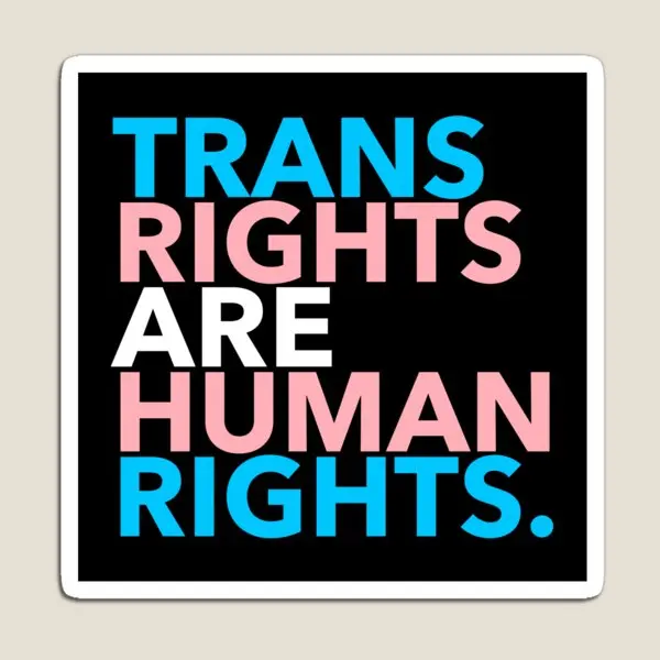 Trans Rights Are Human Rights 2 1 Magnet Kids Toy Colorful Refrigerator Stickers Magnetic Home Baby Holder
Trans Rights Are Human Rights 2 1 Magnet Kids Toy Colorful Refrigerator Stickers Magnetic Home Baby Holder