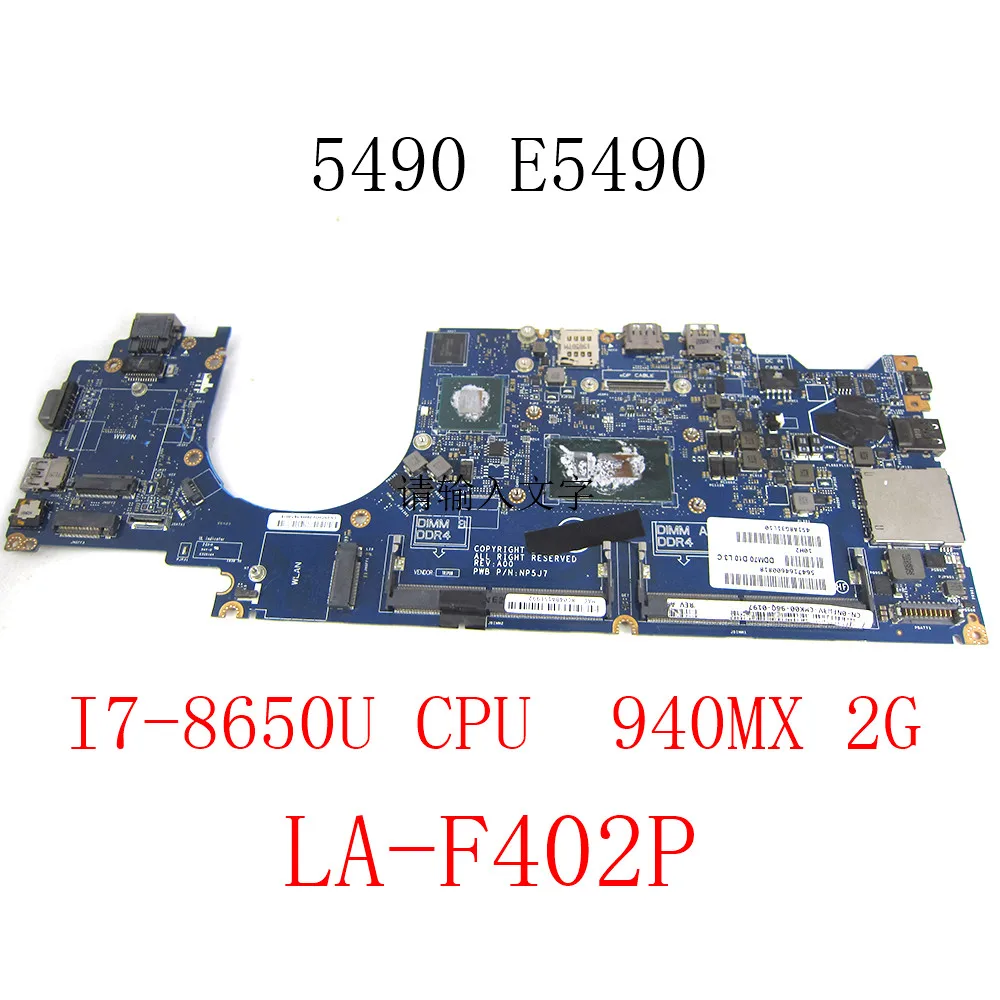 For Dell Latitude 5490 E5490 Laptop Motherboard I7-8650U CPU 940MX 2G CN-0NFW3V CN-08H7GW CN-0F84M1 LA-F402P Notebook Mainboard
For Dell Latitude 5490 E5490 Laptop Motherboard I7-8650U CPU 940MX 2G CN-0NFW3V CN-08H7GW CN-0F84M1 LA-F402P Notebook Mainboard