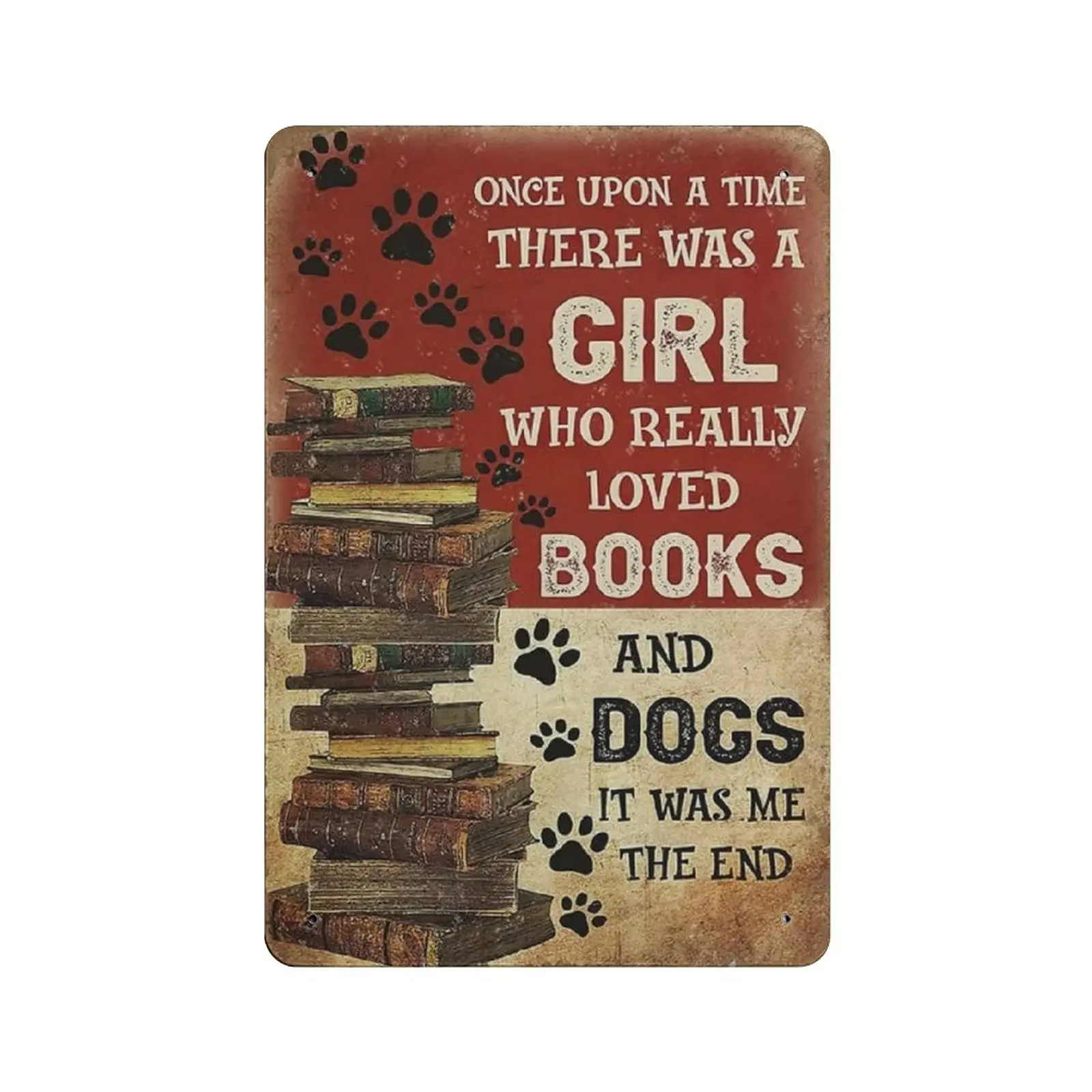 PPFINE Once Upon A Time There Was A Girl Who Really Loved Books & Dogs Tin Sign Metal Plaque Art Hanging Iron Painting Retro 
PPFINE Once Upon A Time There Was A Girl Who Really Loved Books & Dogs Tin Sign Metal Plaque Art Hanging Iron Painting Retro