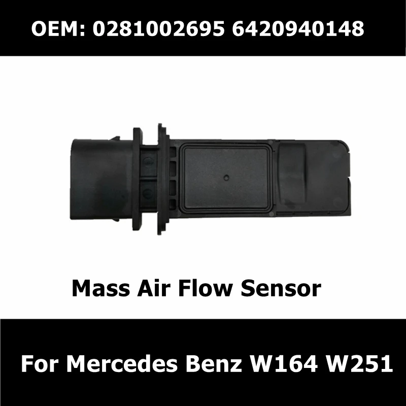 

0281002695 6420940148 A0281002695 A6420940148 Car Accessories Mass Air Flow Sensor For Mercedes Benz W164 W251 MAF Sensor