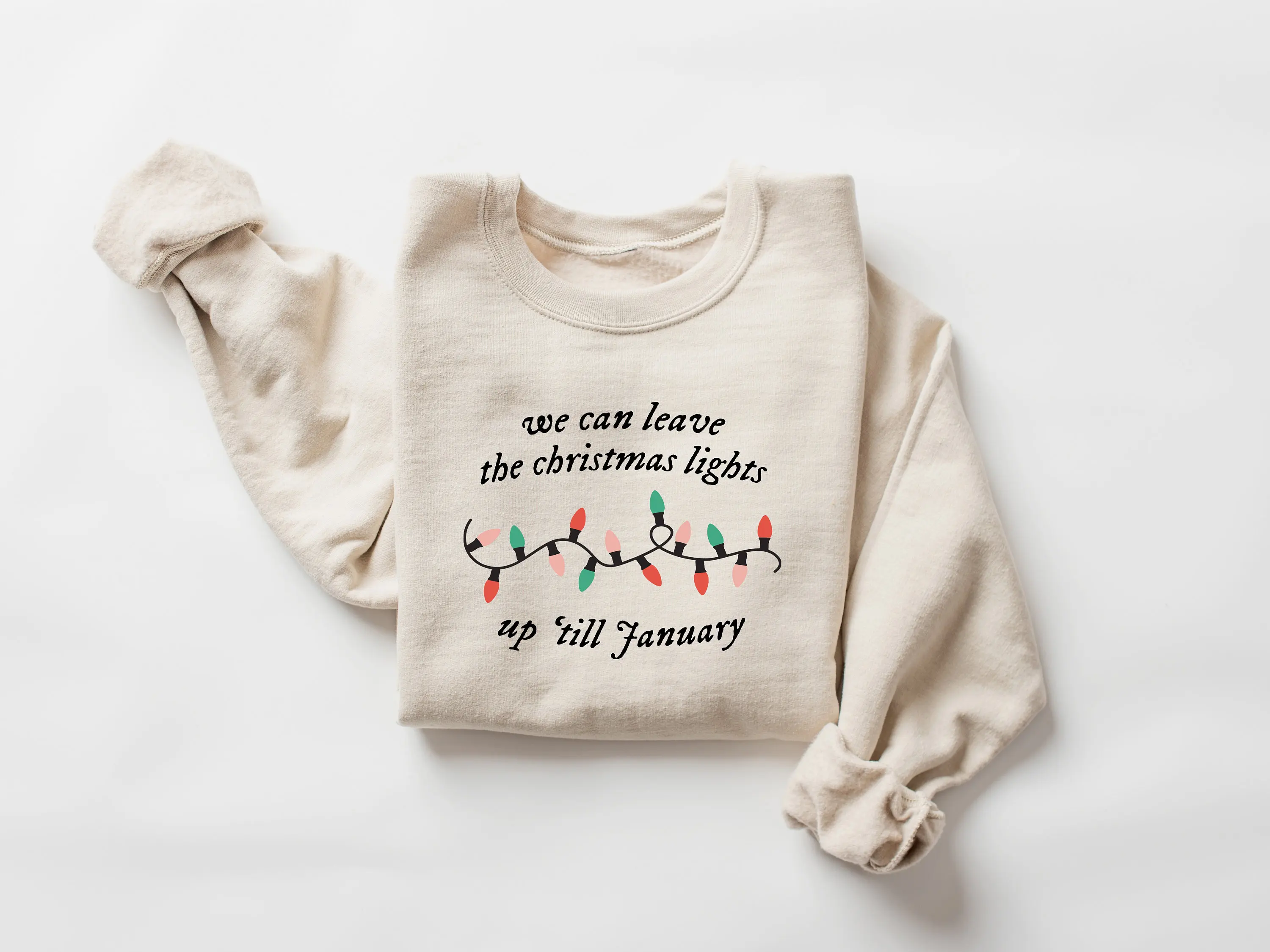New Hot Sale Christmas Sweatshirt We Can Leave The Christmas Lights Up 'Til January Sweatshirt Christmas Lights Female Sweater
New Hot Sale Christmas Sweatshirt We Can Leave The Christmas Lights Up 'Til January Sweatshirt Christmas Lights Female Sweater