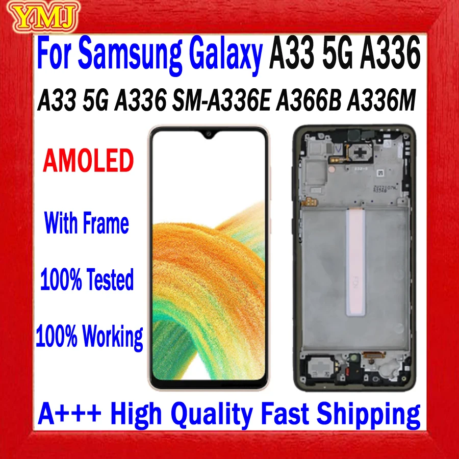 Super AMOLED LCD For Samsung Galaxy A33 5G A336 SM-A336E A336B A336M LCD Display Touch Screen Digitizer With Frame Assembly
Super AMOLED LCD For Samsung Galaxy A33 5G A336 SM-A336E A336B A336M LCD Display Touch Screen Digitizer With Frame Assembly