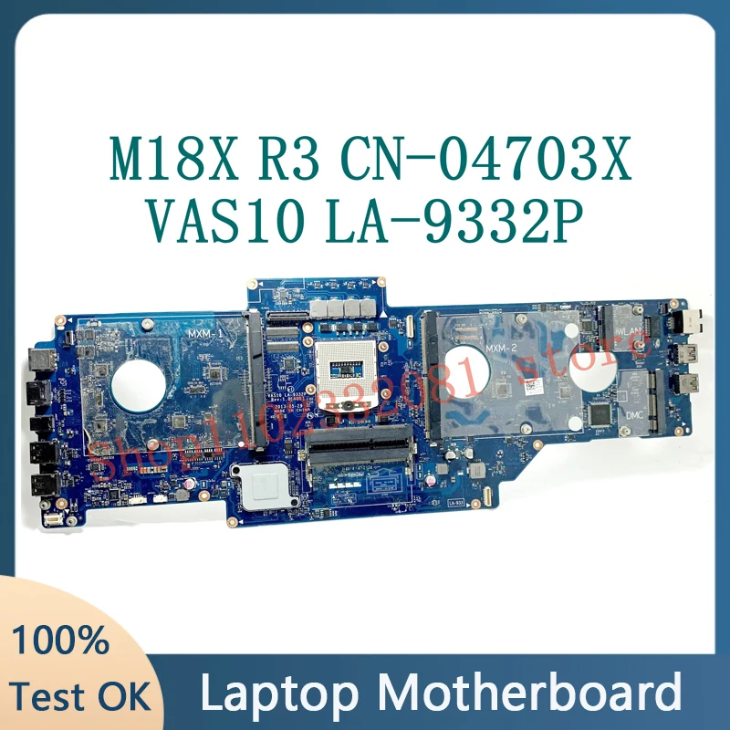 High Quality Mainboard VAS10 LA-9332P 4703X 04703X CN-04703X For DELL Alienware M18X R3 Laptop Motherboard DDR3L 100%Full Tested
High Quality Mainboard VAS10 LA-9332P 4703X 04703X CN-04703X For DELL Alienware M18X R3 Laptop Motherboard DDR3L 100%Full Tested