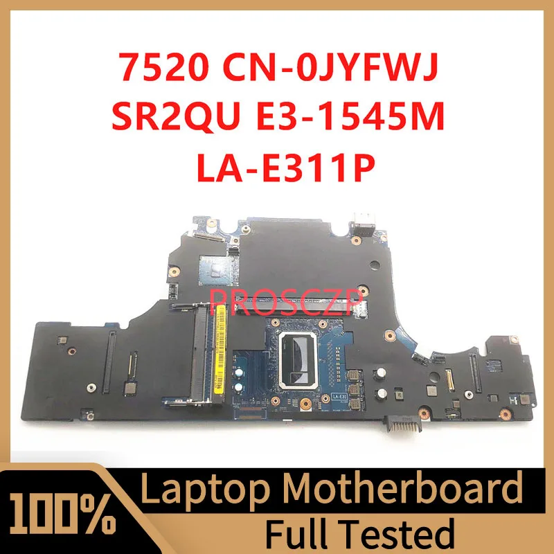

Mainboard CN-0JYFWJ 0JYFWJ JYFWJ FOR DELL Precision 7520 Laptop Motherboard LA-E311P WITH SR2QU E3-1545M CPU 100% Working Well