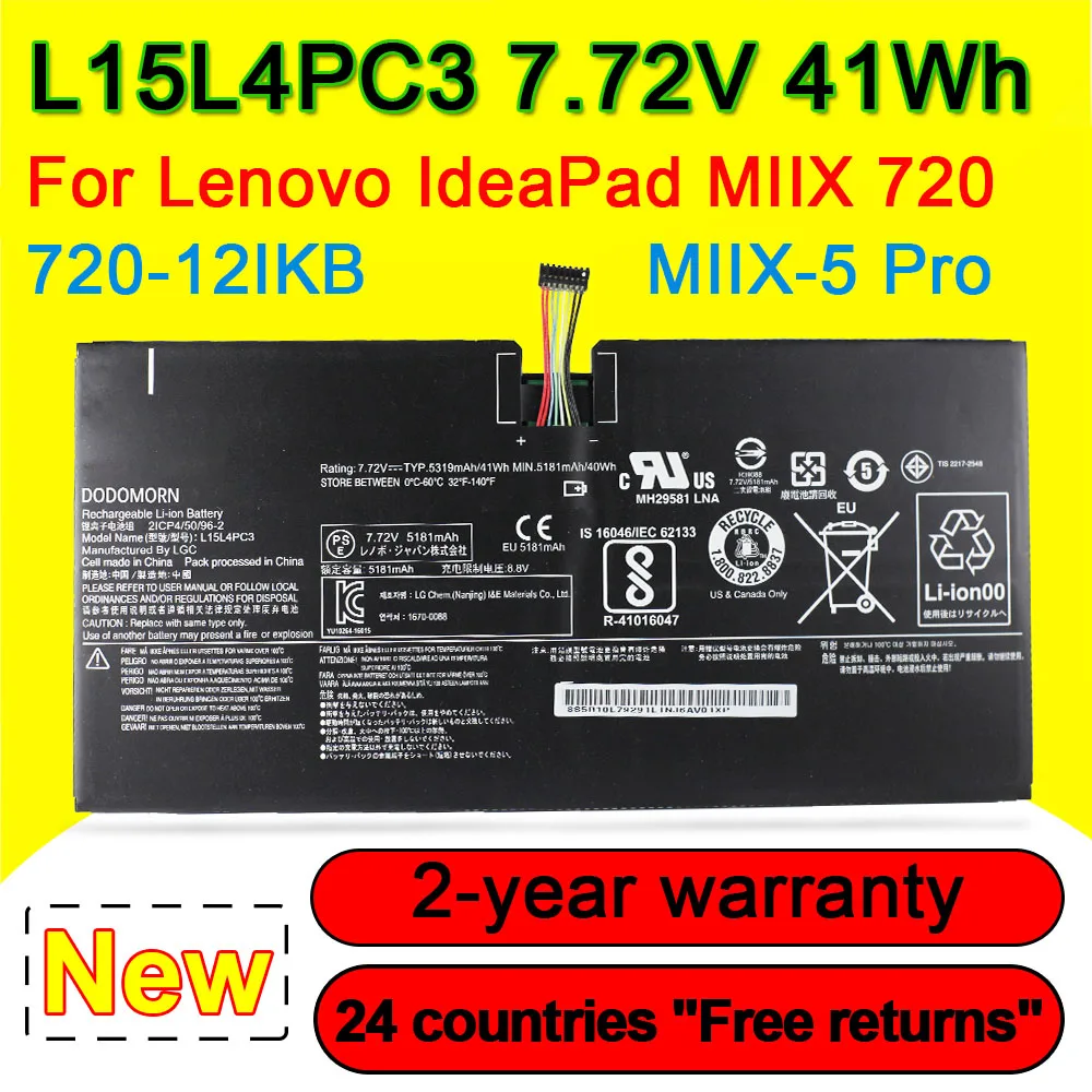 7.72V 41Wh 5319mAh L15L4PC3 Battery For Lenovo IdeaPad MIIX 720 720-12IKB MIIX-5 Pro Laptop L15M4PC3 5B10L72502 5B10L79291
7.72V 41Wh 5319mAh L15L4PC3 Battery For Lenovo IdeaPad MIIX 720 720-12IKB MIIX-5 Pro Laptop L15M4PC3 5B10L72502 5B10L79291