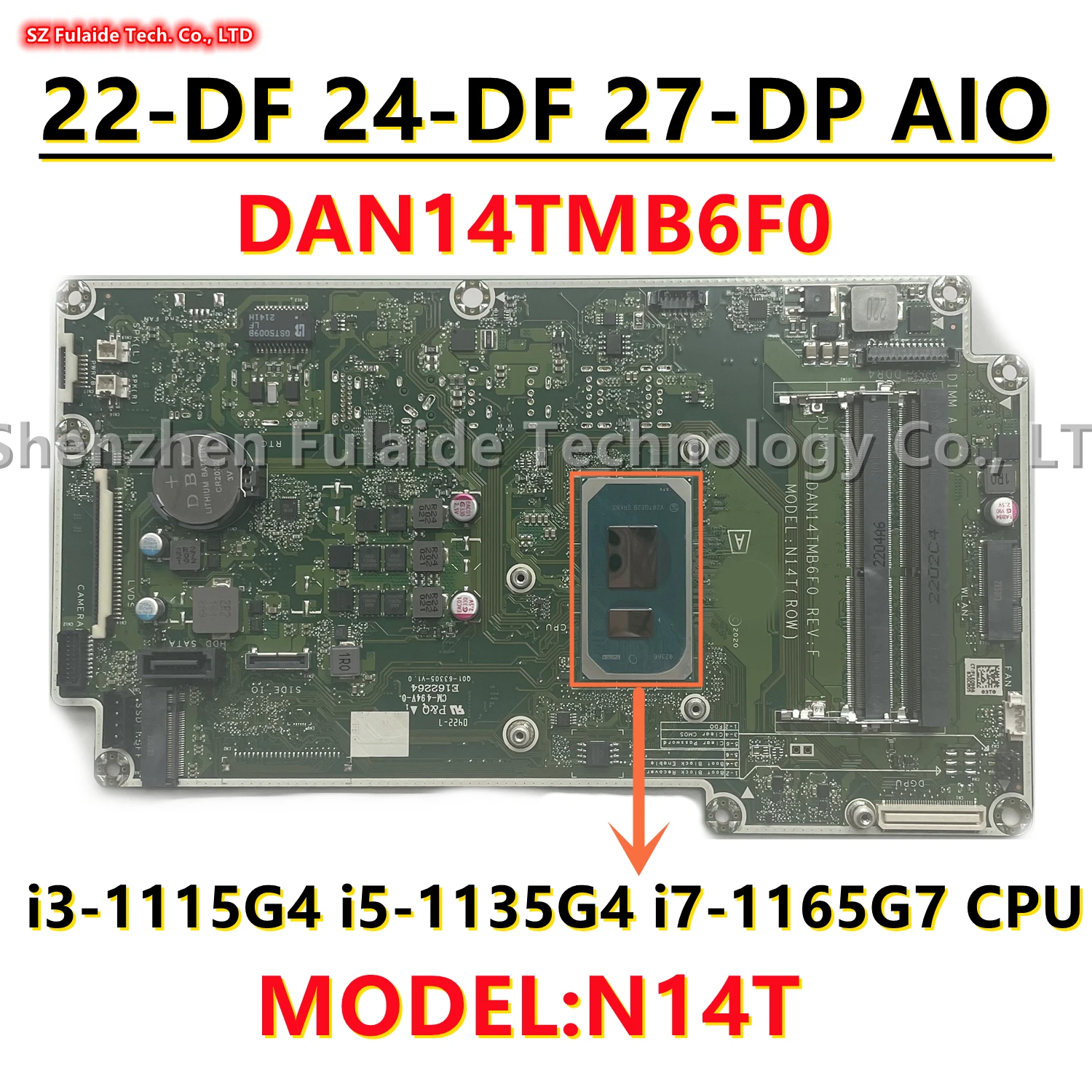Модель: N14T DAN14TMB6F0 для HP 22-DF 24-DF 27-DP материнская плата «Все в одном» I3-1115G4 I7-1165G 7 ЦП I5-1135G7
Модель: N14T DAN14TMB6F0 для HP 22-DF 24-DF 27-DP материнская плата «Все в одном» I3-1115G4 I7-1165G 7 ЦП I5-1135G7