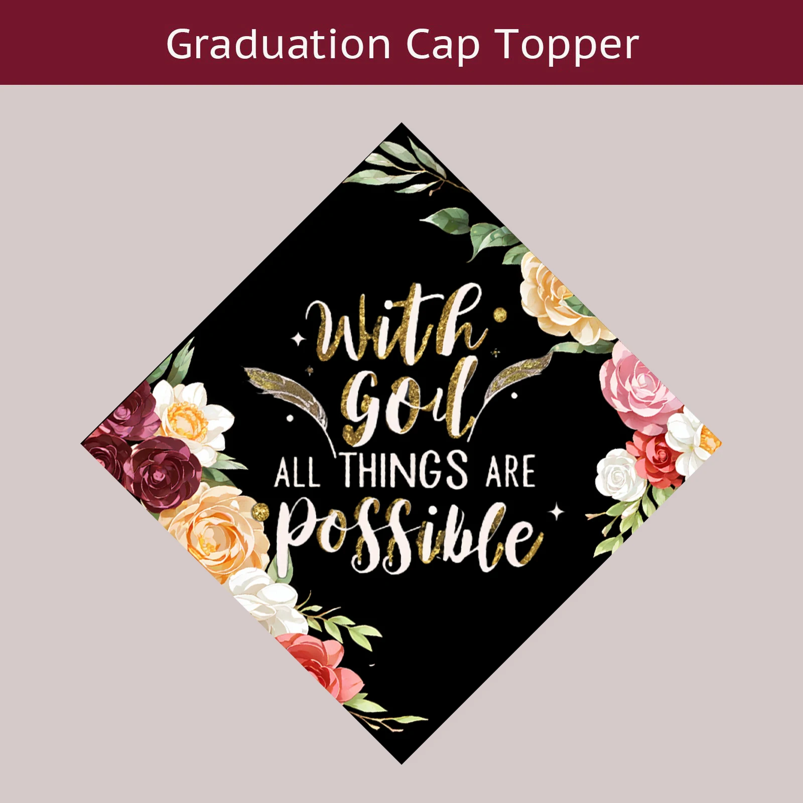 

Motivational Quote Grad Cap Topper FloralWith God,All Things Are Possible Graduation Accessories