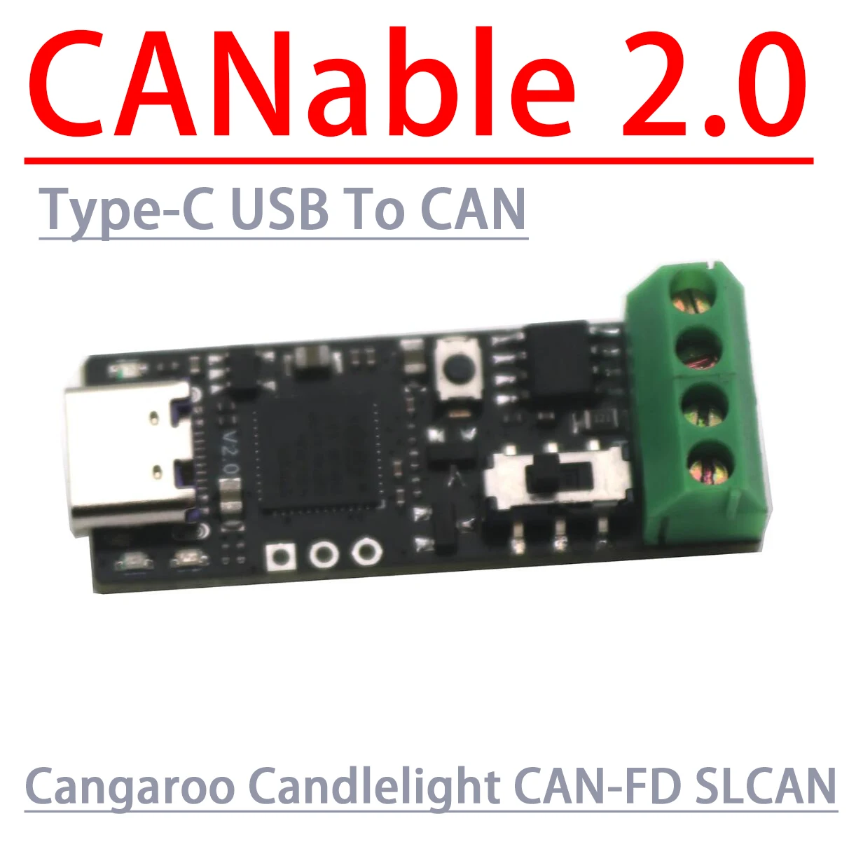 CANable 2.0 Type-C USB To CAN Adapter Cangaroo Candlelight CAN-FD SLCAN Debugger CAN Bus Analyzer Debugging Communication
CANable 2.0 Type-C USB To CAN Adapter Cangaroo Candlelight CAN-FD SLCAN Debugger CAN Bus Analyzer Debugging Communication