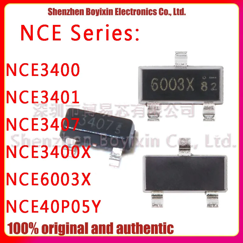 

NCE3400 NCE3401 NCE3407 NCE3400X NCE6003X NCE40P05Y New original authentic MOS field effect tube