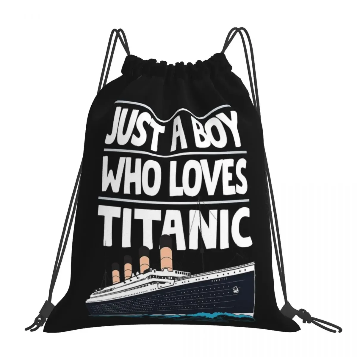 

Just A Boy Who Loves Titanic Titanic Ship Gift For Boys Kids Backpacks Portable Drawstring Bags Drawstring Bundle Pocket BookBag