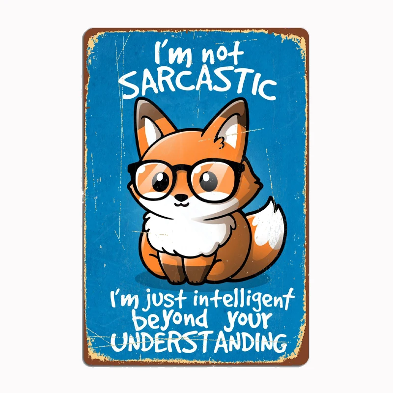Sarcastic Fox Metal Sign Mural Painting Cinema Living Room Cinema Funny Tin Poster Retro Man Cave Home Tavern
Sarcastic Fox Metal Sign Mural Painting Cinema Living Room Cinema Funny Tin Poster Retro Man Cave Home Tavern