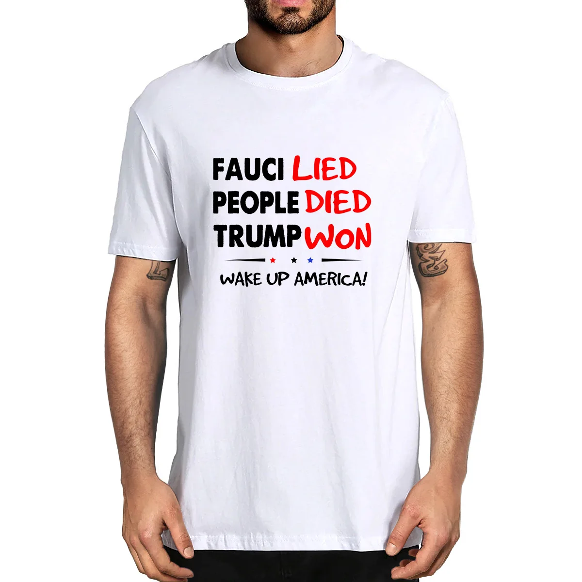 100% Cotton Fauci Lied People Died Trump Won Wake Up America It Came From The Lab Summer Men's Novelty T-Shirt EU Size Women Tee 
100% Cotton Fauci Lied People Died Trump Won Wake Up America It Came From The Lab Summer Men's Novelty T-Shirt EU Size Women Tee