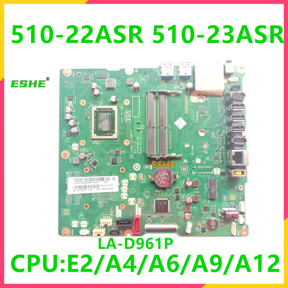 CCA20 LA-D961P For Lenovo AIO 510-22ASR 510-23ASR All-in-One Motherboard With E2 A4 A6 A9 A12 CPU 01GJ243 00UW343 00UW352 00UW35
CCA20 LA-D961P For Lenovo AIO 510-22ASR 510-23ASR All-in-One Motherboard With E2 A4 A6 A9 A12 CPU 01GJ243 00UW343 00UW352 00UW35