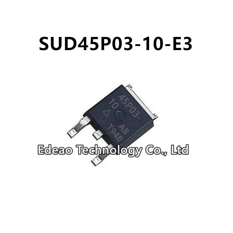 

10Pcs/lot NEW 45P03-10 SUD45P03-10 TO-252 SUD45P03-10-E3 15A/30V P-channel MOSFET field-effect transistor