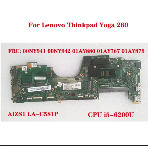 For Lenovo Thinkpad Yoga 260 Laptop Motherboard AIZS1 LA-C581P with CPU i5-6200U FRU: 00NY941 00NY942 01AY880 01AY767 01AY879
For Lenovo Thinkpad Yoga 260 Laptop Motherboard AIZS1 LA-C581P with CPU i5-6200U FRU: 00NY941 00NY942 01AY880 01AY767 01AY879