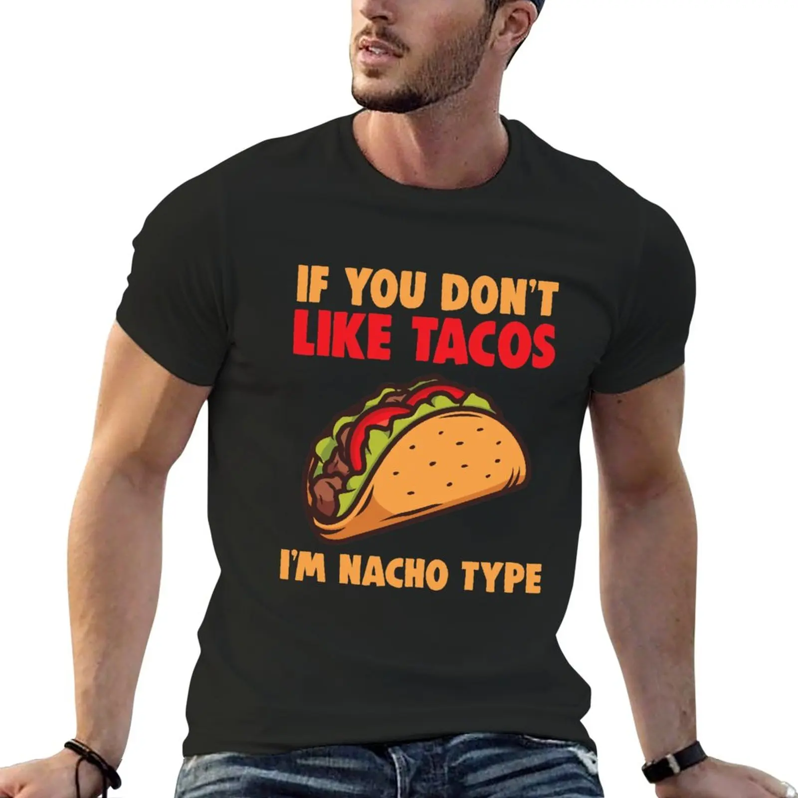 New If You Don't Like Tacos I'm Nacho Type T-Shirt graphics t shirt vintage t shirt mens t shirt
New If You Don't Like Tacos I'm Nacho Type T-Shirt graphics t shirt vintage t shirt mens t shirt