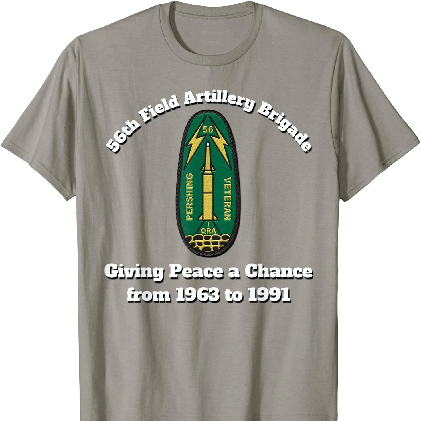 Pershing II Giving Peace A Chance 56th Field Artillery Brigade T Shirt. Short Sleeve 100% Cotton Casual T-shirts Loose Top S-3XL 
Pershing II Giving Peace A Chance 56th Field Artillery Brigade T Shirt. Short Sleeve 100% Cotton Casual T-shirts Loose Top S-3XL