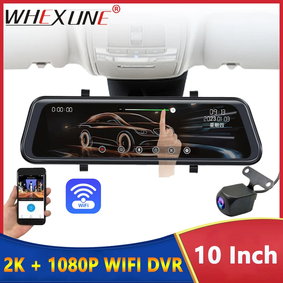 

WHEXUNE WIFI Car DVR 3 IN 1 Streaming Rearview Mirror Touch Screen Recorder 2K FHD Video Dual Lens 10 Inch Dash Cam 1440P Camera