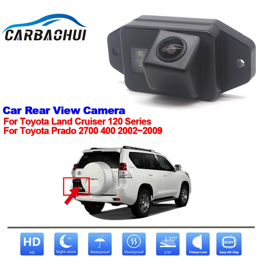 

Rear View Camera For Toyota Land Cruiser 120 Series For Toyota Prado 2700 400 2002~2009 Parking Reverse Camera Waterproof 170°