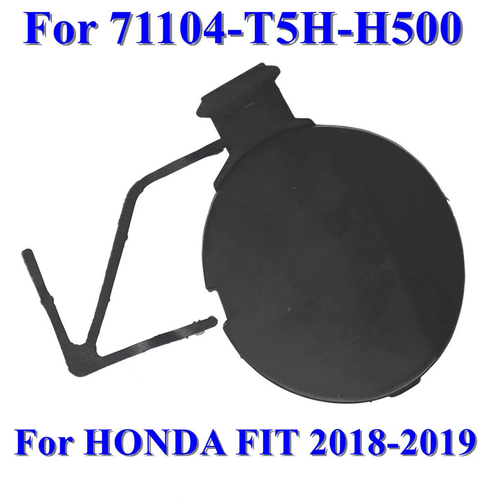 Accessories Parts Car For Honda FIT 2018-2019 Plastic Tow Hook Cover 71104-T5H-H500 71104 T5H H500 High Quality
Accessories Parts Car For Honda FIT 2018-2019 Plastic Tow Hook Cover 71104-T5H-H500 71104 T5H H500 High Quality