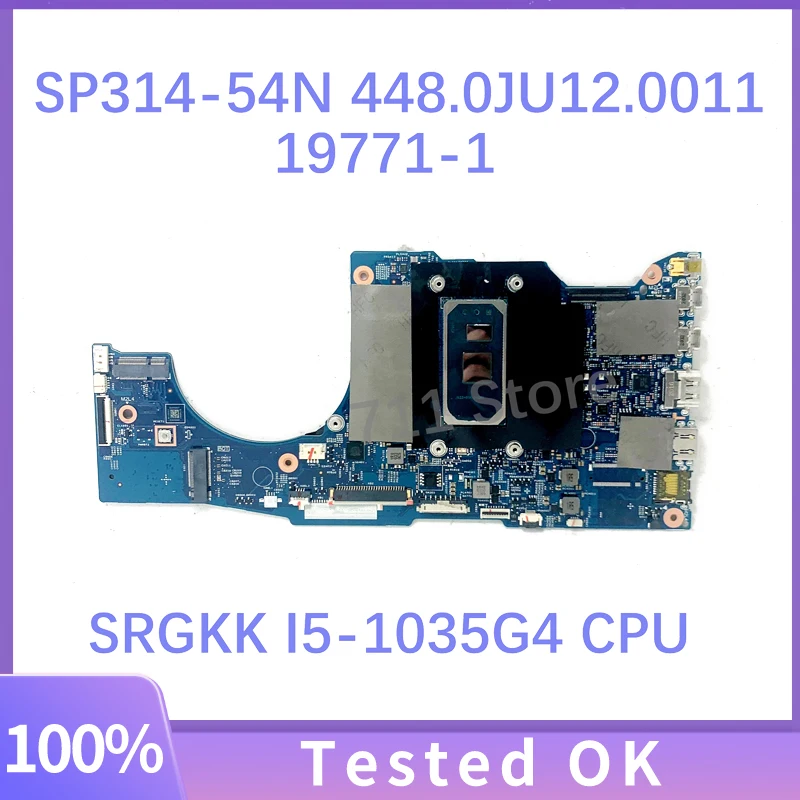 

448.0JU12.0011 19771-1 Mainboard For Acer Spin 3 SP314-54N Laptop Motherboard W/ith SRGKK I5-1035G4 CPU 8GB 16GB 100% Tested OK